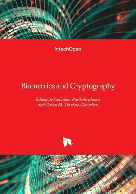 Carlos M. Travieso-Gonzalez, Sudhakar Radhakrishnan - Biometrics and Cryptography, Inbunden. Tillgänglighet: Lägg i varukorg