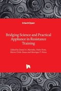 Bridging Science and Practical Appliance in Resistance Training