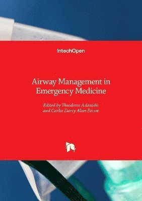 Theodoros Aslanidis, Carlos Darcy Alves Bersot - Airway Management in Emergency Medicine, Inbunden. Tillgänglighet: Lägg i varukorg