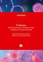 Farhan Saeed, Aftab Ahmed, Muhammad Afzaal - Probiotics - Health Optimization, Therapeutic Roles, and Disease Prevention Potential, Inbunden. Tillgänglighet: Lägg i varukorg