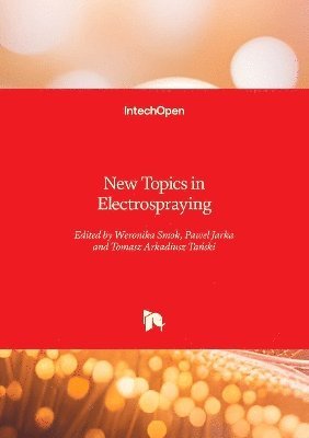 Pawel Jarka, Tomasz Arkadiusz Tański, Weronika Smok - New Topics in Electrospraying, Inbunden. Tillgänglighet: Lägg i varukorg
