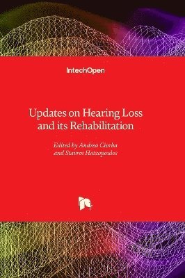 Andrea Ciorba, Stavros Hatzopoulos - Updates on Hearing Loss and its Rehabilitation, Inbunden. Tillgänglighet: Lägg i varukorg