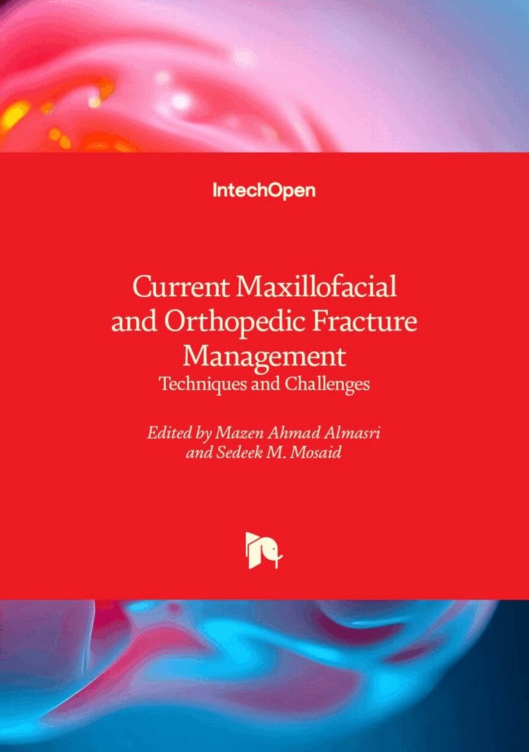 Sedeek M. Mosaid, Mazen Ahmad Almasri, Mazen Ahmad Almasri, Sedeek Mosaid - Current Maxillofacial and Orthopedic Fracture Management, Inbunden. Tillgänglighet: Lägg i varukorg