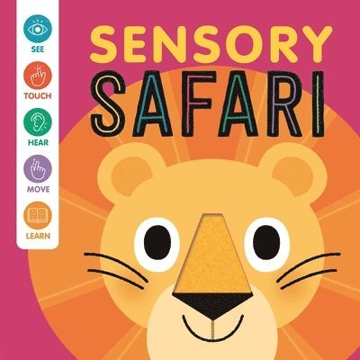 Igloobooks - Sensory Safari: An Interactive Touch & Feel Book for Babies, Kartonnage