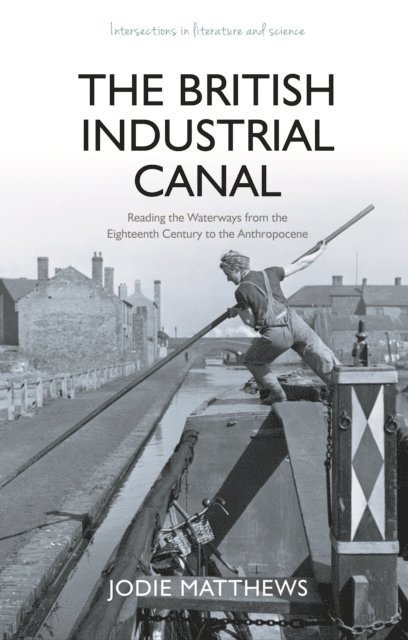Jodie Matthews - British Industrial Canal, E-bok