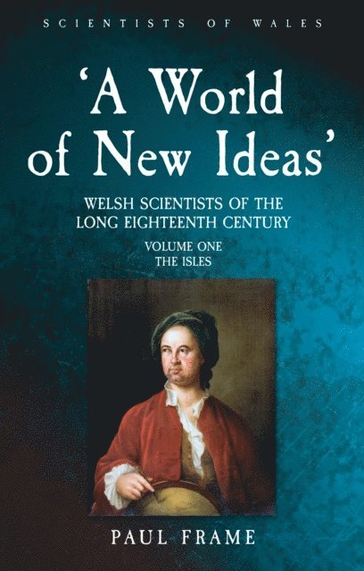 Paul Frame - 'A World of New Ideas', 1650-1820, E-bok