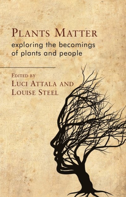 Louise Steel, Luci Attala - Plants Matter, E-bok