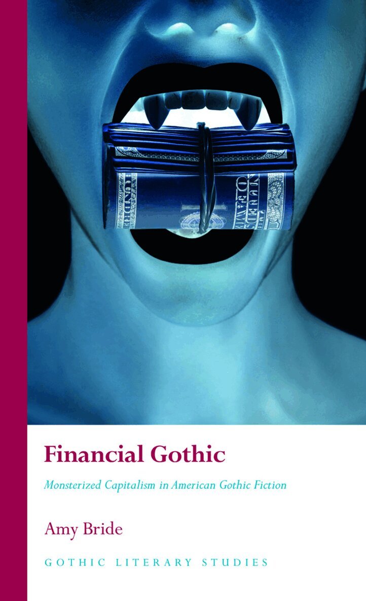 Amy Bride - Financial Gothic, Inbunden