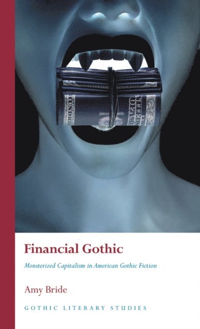 Amy Bride - Financial Gothic, E-bok