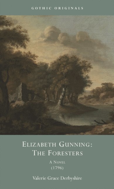 Valerie Grace Derbyshire - Elizabeth Gunning: The Foresters, E-bok