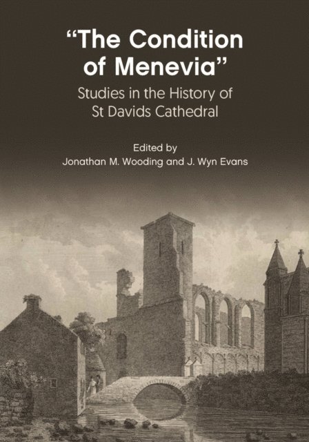 J. Wyn Evans, Jonathan M. Wooding - &quote;The Condition Of Menevia&quote;, E-bok