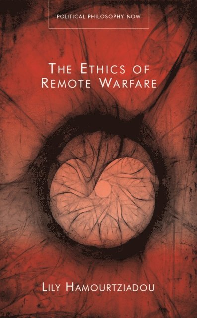 Lily Hamourtziadou - Ethics of Remote Warfare, E-bok