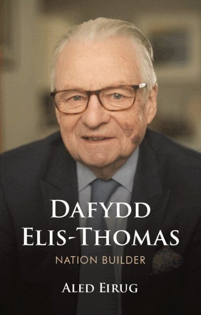 Aled Eirug - Dafydd Elis-Thomas, E-bok