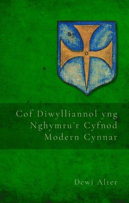 Dewi Alter - Cof Diwylliannol yng Nghymru’r Cyfnod Modern Cynnar, Häftad