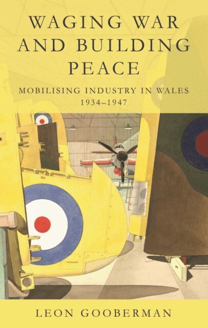 Leon Gooberman - Waging War and Building Peace, E-bok