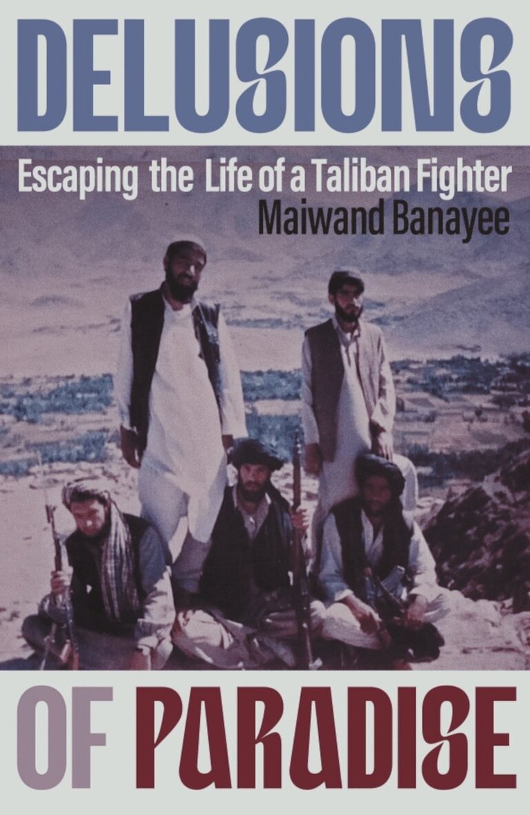 Maiwand Banayee - Delusions of Paradise, Inbunden
