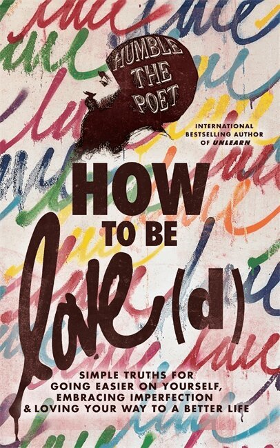 Humble the Poet - How to Be Love(d), Häftad