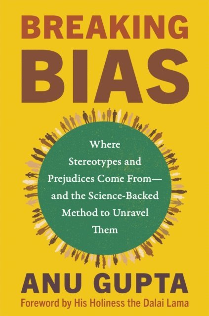 Anu Gupta - Breaking Bias, E-bok