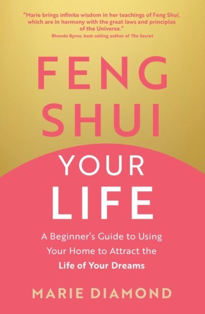 Marie Diamond - Feng Shui Your Life, E-bok