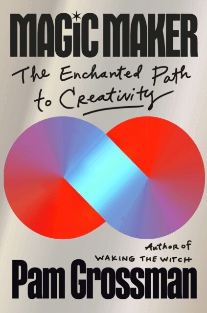 Pam Grossman - Magic Maker, E-bok