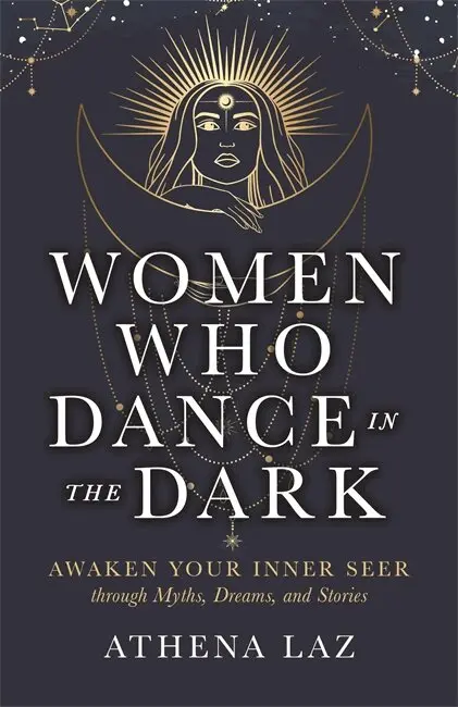 Athena Laz - Women Who Dance in the Dark, Häftad. Tillgänglighet: Lägg i varukorg
