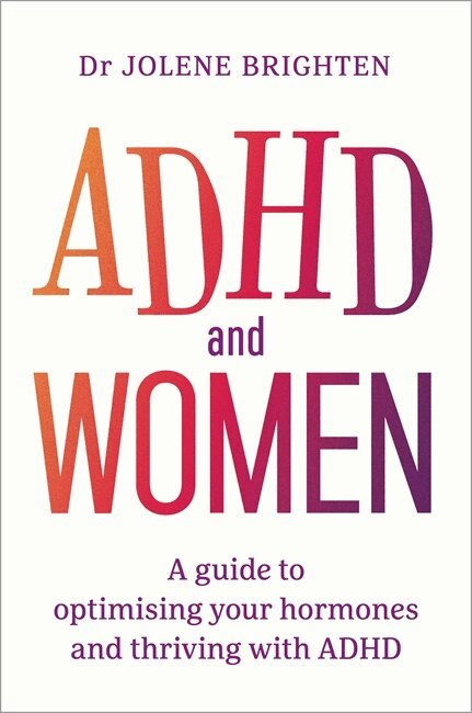 Jolene Brighten - ADHD and Women, Inbunden