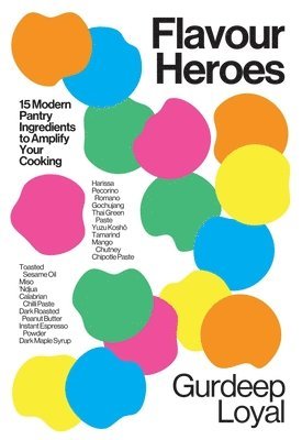 Gurdeep Loyal - Flavour Heroes, Inbunden. Tillgänglighet: Lägg i varukorg