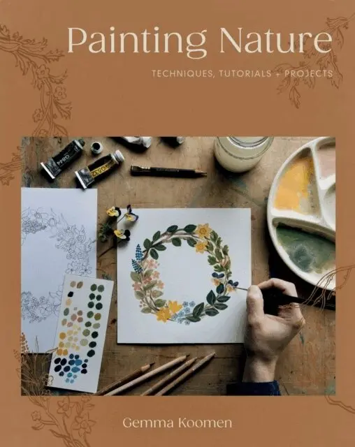 Gemma Koomen - Painting Nature, Häftad. Tillgänglighet: Lägg i varukorg