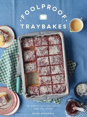 Katie Marshall - Foolproof Traybakes, Inbunden. Tillgänglighet: Lägg i varukorg