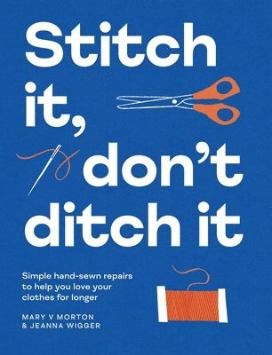 Mary V Morton, Jeanna Wigger - Stitch It, Don't Ditch It, Häftad. Tillgänglighet: Lägg i varukorg