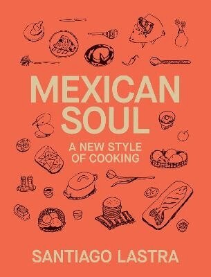 Santiago Lastra - Mexican Soul, Inbunden