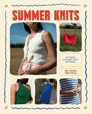 Ida Wirak Trettevik - Summer Knits, Häftad