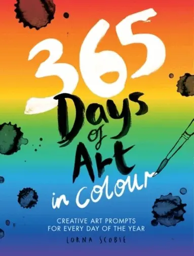 Lorna Scobie - 365 Days of Art in Colour, Häftad