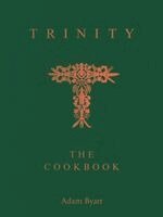 Adam Byatt - Trinity: The Cookbook, Inbunden. Tillgänglighet: Lägg i varukorg