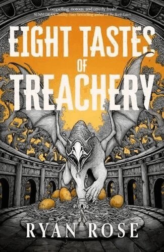 Ryan Rose - Eight Tastes of Treachery, Inbunden