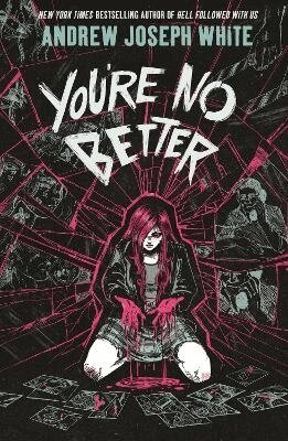 Andrew Joseph White - You're No Better, Häftad