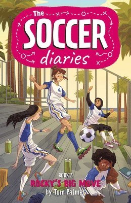 Tom Palmer - Soccer Diaries Book 2: Rocky's Big Move, Häftad