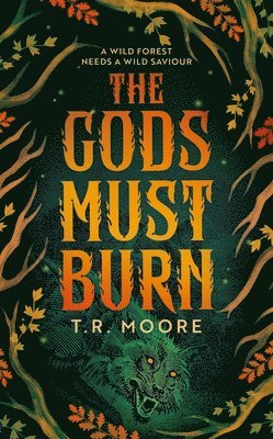 TR Moore - Gods Must Burn, Inbunden. Tillgänglighet: Lägg i varukorg
