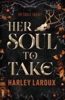 Harley Laroux - Her Soul To Take, Häftad