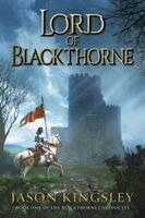 Jason Kingsley - Lord of Blackthorne: The debut fantasy novel from the creator of Modern History TV!, Häftad