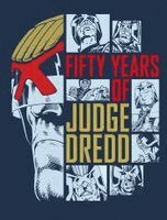 John Wagner, Alan Grant, Garth Ennis, Rob Williams, Arthur Wyatt - Fifty Years of Judge Dredd – A 50th Anniversary Celebration, Inbunden