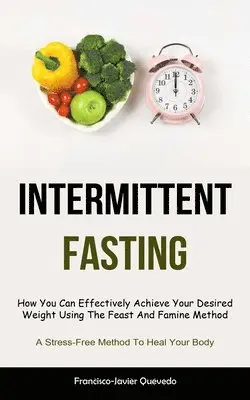 Francisco-Javier Quevedo - Intermittent Fasting, Häftad. Tillgänglighet: Lägg i varukorg