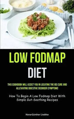 Hans-Günther Liedtke - Low Fodmap Diet, Häftad. Tillgänglighet: Lägg i varukorg