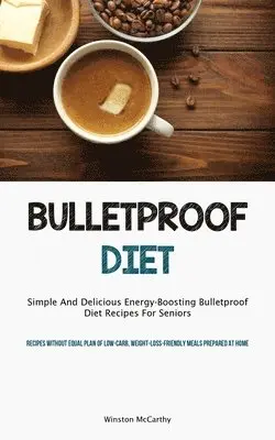 Winston McCarthy - Bulletproof Diet, Häftad. Tillgänglighet: Lägg i varukorg