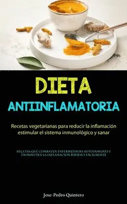 Jose-Pedro Quintero - Dieta Antiinflamatoria, Häftad. Tillgänglighet: Lägg i varukorg