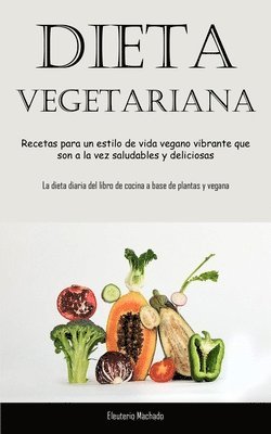 Eleuterio Machado - Dieta Vegetariana, Häftad