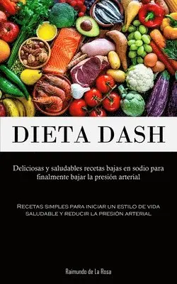 Raimundo de la Rosa - Dieta Dash, Häftad. Tillgänglighet: Lägg i varukorg