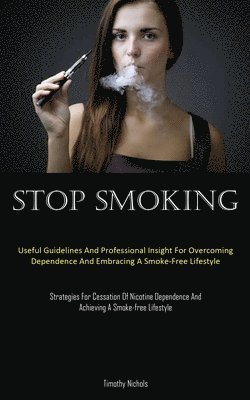 Timothy Nichols - Stop Smoking, Häftad. Tillgänglighet: Lägg i varukorg