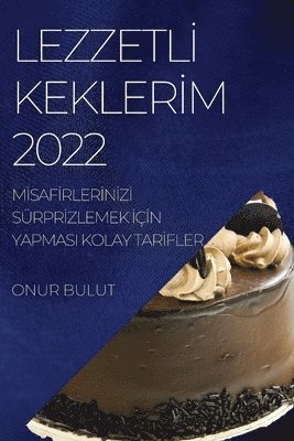 Lezzetlİ Keklerİm 2022
