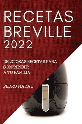 Pedro Nadal - Recetas Breville 2022, Häftad. Tillgänglighet: Lägg i varukorg
